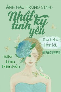 Ảnh Hậu Trùng Sinh: Nhật Ký Tình Yêu